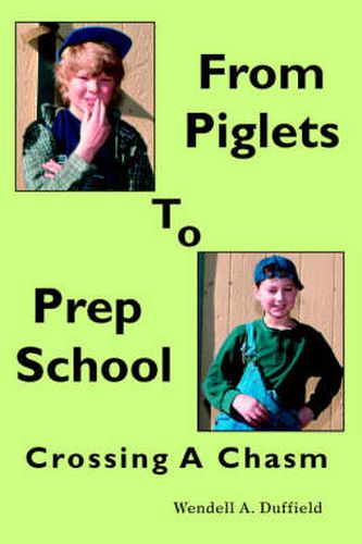 Cover image for From Piglets To Prep School: Crossing A Chasm