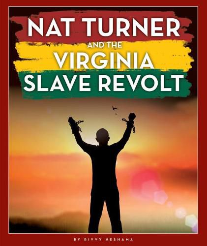 Cover image for Nat Turner and the Virginia Slave Revolt