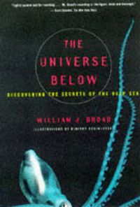 Cover image for The Universe Below: Discovering the Secrets of the Deep Sea