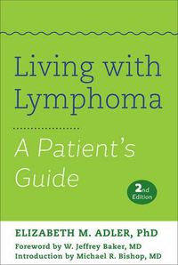 Cover image for Living with Lymphoma: A Patient's Guide