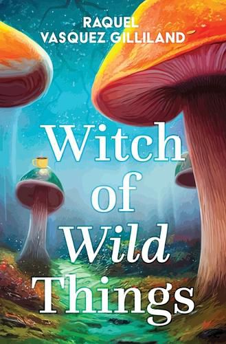 Cover image for Witch of Wild Things