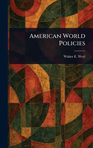 Cover image for American World Policies