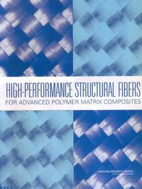 Cover image for High-Performance Structural Fibers for Advanced Polymer Matrix Composites