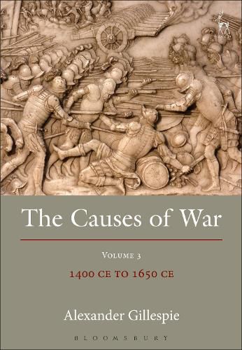 Cover image for The Causes of War: Volume III: 1400 CE to 1650 CE