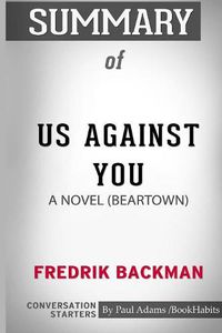 Cover image for Summary of Us Against You: A Novel by Fredrik Backman: Conversation Starters