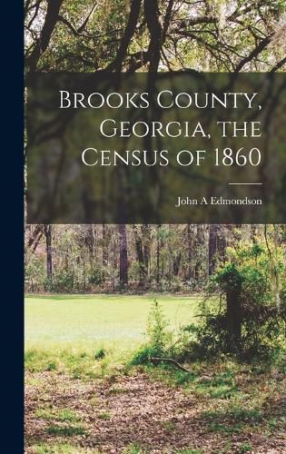 Cover image for Brooks County, Georgia, the Census of 1860