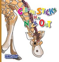 Cover image for Gerome Sticks His Neck Out: Winner of Book Excellence, Independent Press, Mom's Choice and Purple Dragonfly Awards