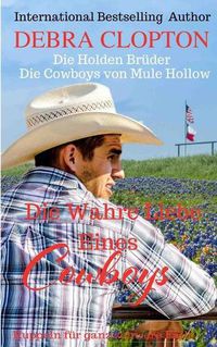 Cover image for Die Wahre Liebe Eines Cowboys