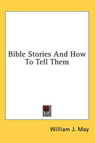 Bible Stories and How to Tell Them