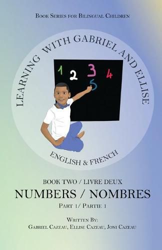 Cover image for Learning With Gabriel and Ellise: Book Two- Numbers Part 1