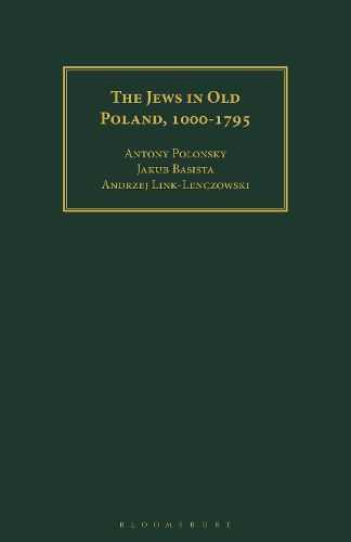 Cover image for The Jews in Old Poland, 1000-1795
