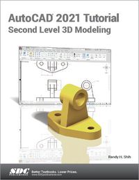 Cover image for AutoCAD 2021 Tutorial Second Level 3D Modeling