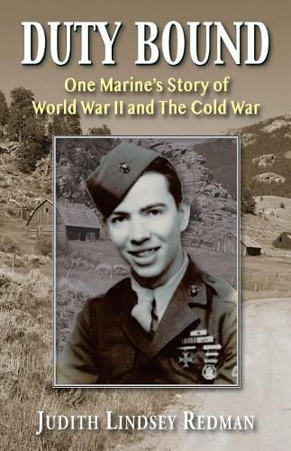 Cover image for Duty Bound: One Marine's Story of World War II and The Cold War