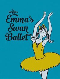 Cover image for The Wiggles - Emma's Swan Ballet