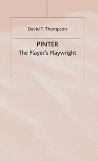 Cover image for Pinter: The Player's Playwright