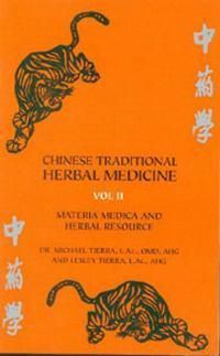 Cover image for Chinese Traditional Herbal Medicine: Materia Medica and Herbal Resource