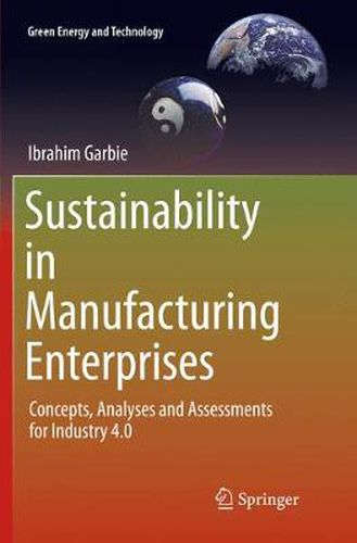 Cover image for Sustainability in Manufacturing Enterprises: Concepts, Analyses and Assessments for Industry 4.0