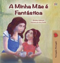 Cover image for My Mom is Awesome (Portuguese Book for Kids - Portugal): European Portuguese