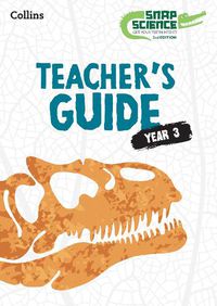 Cover image for Snap Science Teacher's Guide Year 3