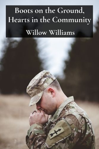 Cover image for Boots on the Ground, Hearts in the Community