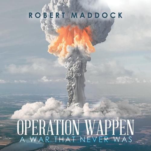 Cover image for Operation Wappen: A War That Never Was