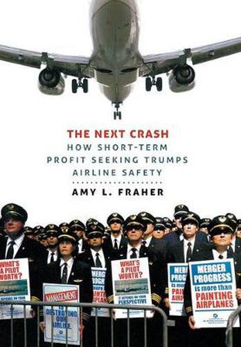 Cover image for The Next Crash: How Short-Term Profit Seeking Trumps Airline Safety