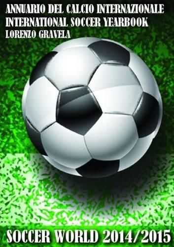 Cover image for Soccer World 2014/2015 - Annuario Del Calcio Internazionale