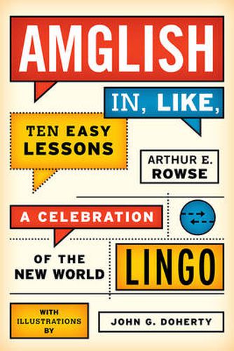 Cover image for Amglish, in Like, Ten Easy Lessons: A Celebration of the New World Lingo