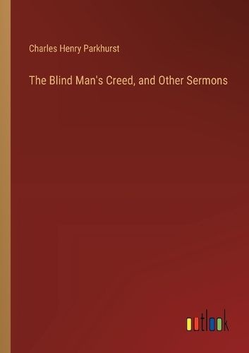 Cover image for The Blind Man's Creed, and Other Sermons