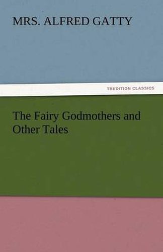 Cover image for The Fairy Godmothers and Other Tales