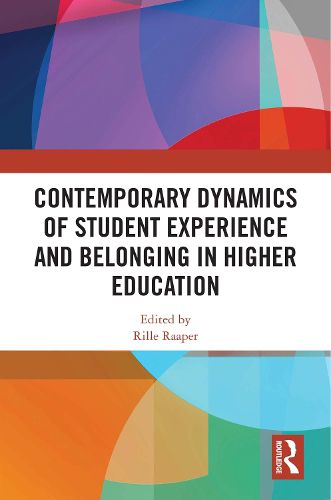Cover image for Contemporary Dynamics of Student Experience and Belonging in Higher Education