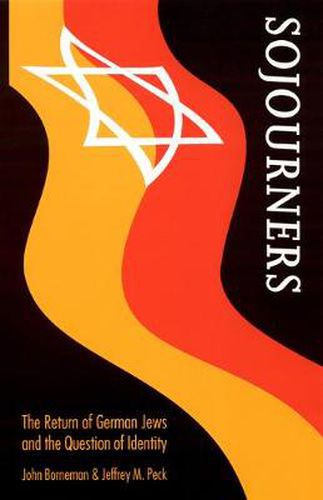 Cover image for Sojourners: The Return of German Jews and the Question of Identity