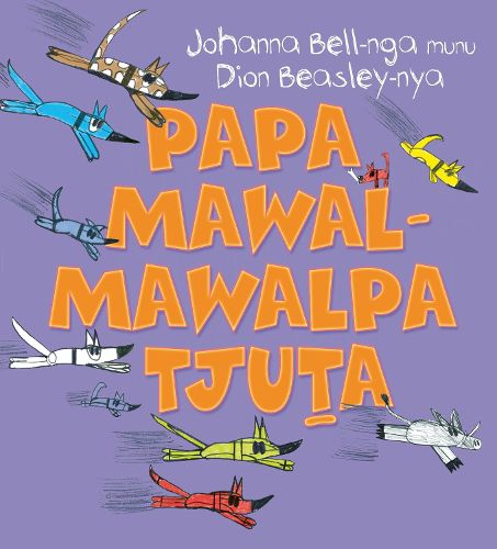 Cover image for Too Many Cheeky Dogs (Papa Mawal-mawalpa Tjuta)