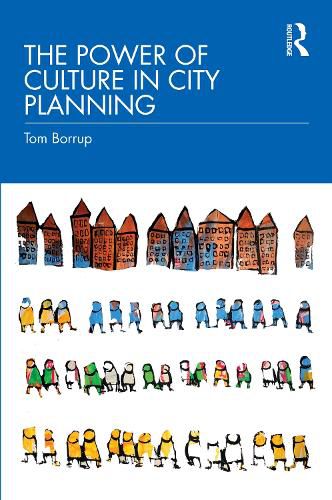 Cover image for The Power of Culture in City Planning