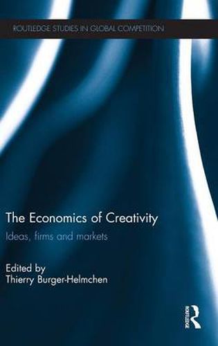 Cover image for The Economics of Creativity: Ideas, Firms and Markets