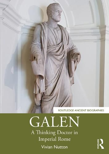 Cover image for Galen: A Thinking Doctor in Imperial Rome