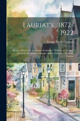 Lauriat's, 1872-1922