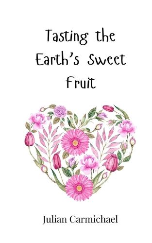 Cover image for Tasting the Earth's Sweet Fruit