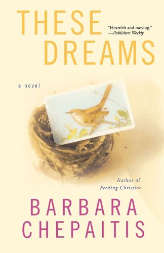 Cover image for These Dreams: A Novel