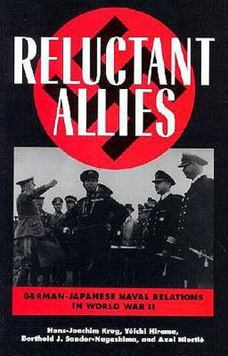 Cover image for Reluctant Allies: German-Japanese Naval Relations in World War II