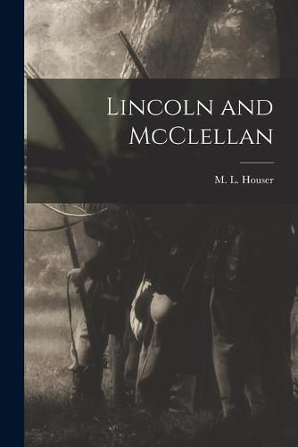 Cover image for Lincoln and McClellan