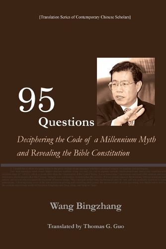 Cover image for 95 Questions： Deciphering the Code of a Millennium Myth and Revealing the Constitution of the Bible