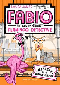 Cover image for Fabio The World's Greatest Flamingo Detective: Mystery on the Ostrich Express