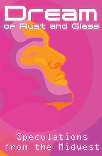 Cover image for Dream of Rust and Glass