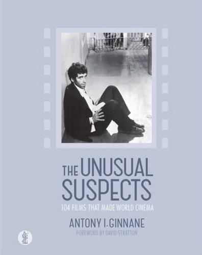 Cover image for The Unusual Suspects: 104 Films that Made World Cinema