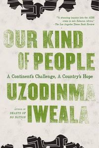 Cover image for Our Kind of People: A Continent's Challenge, a Country's Hope