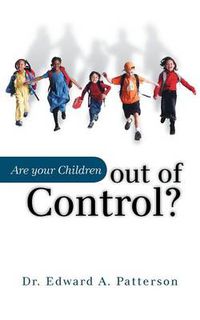 Cover image for Are Your Children Out of Control?