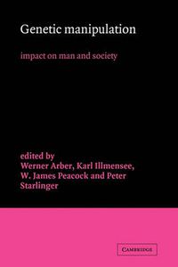 Cover image for Genetic Manipulation: Impact on Man and Society