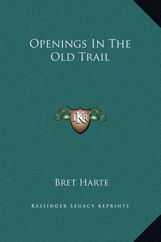 Cover image for Openings in the Old Trail