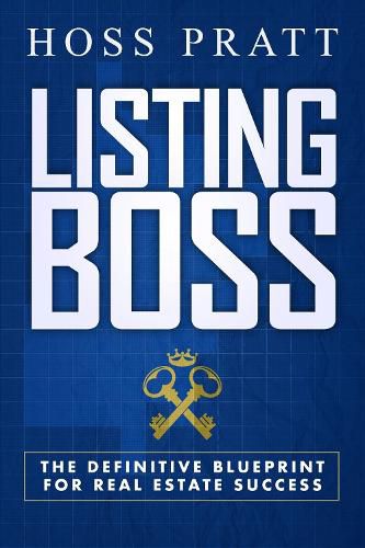 Cover image for Listing Boss: The Definitive Blueprint for Real Estate Success